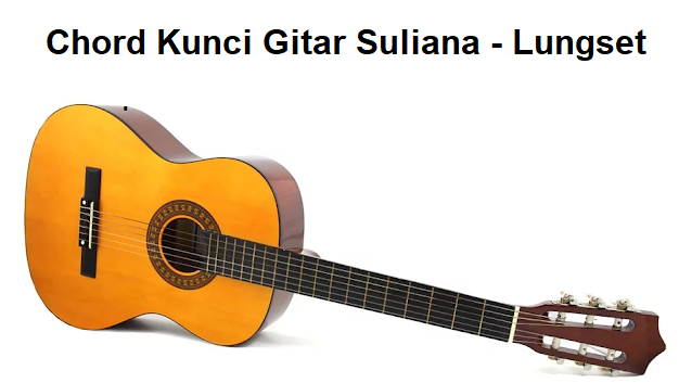 Lungset Chord Dasar