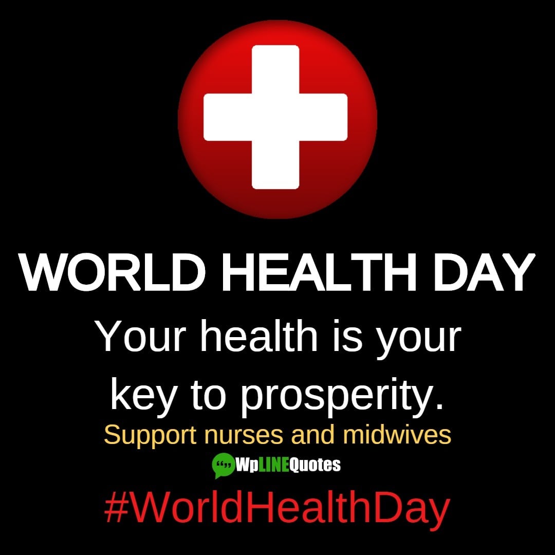 World Health Day Quotes, Wishes, Slogan, Message, Theme, Facts, Images, Drawing For Whatsapp & Facebook World Health Day Quotes, Wishes, Slogan, Message, Theme, Facts, Images, Drawing For Whatsapp & Facebook