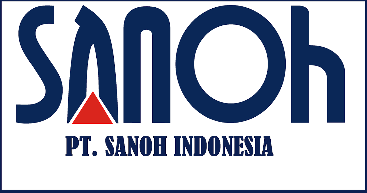 Info Lowongan Kerja Cikarang Pabrik PT SANOH INDONESIA