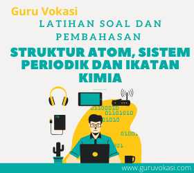 Latihan Soal Struktur Atom Sistem Periodik Dan Ikatan Kimia