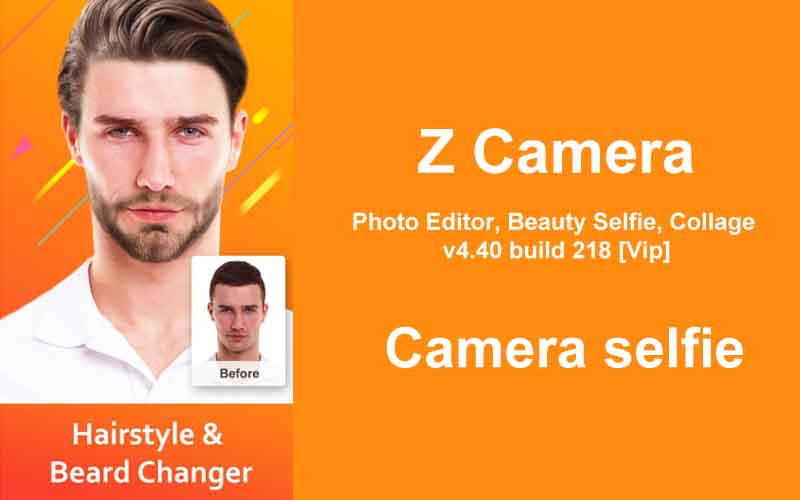 Z Camera Photo Editor, Beauty Selfie, Collage v4.40 build 218 [Vip Bản Mới Nhất]