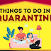 Productive Things To Do In Quarantine [Tips & Techniques]