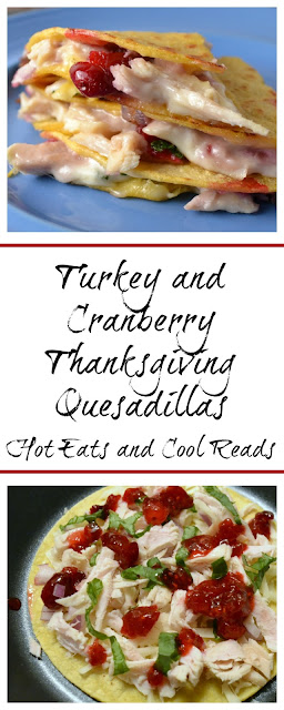 Great way to use uo that leftover Thanksgiving turkey and cranberry sauce! Quick and easy! Turkey and Cranberry Thanksgiving Quesadillas from Hot Eats and Cool Reads