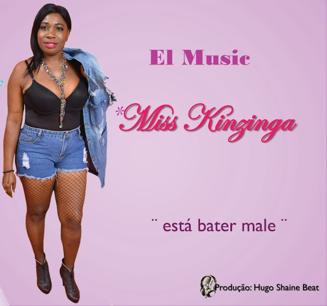 Miss Kinzinga - Está Bater Male Miss Kinzinga - Está Bater Male