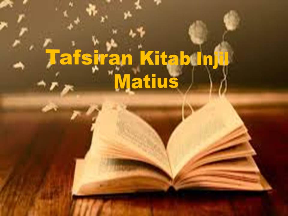 Matius 715 Tafsiran Kitab Injil Matius 2021