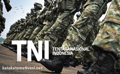 Kata Kata Motivasi Untuk Para Tentara Nasional Indonesia 