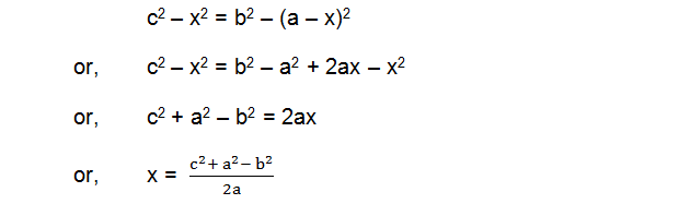 From (i) and (ii), c2 – x2 = b2 – (a – x)2