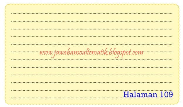 Kunci Jawaban Buku Tematik Tema 6 Kelas 4 Halaman 108 Dan 109 - Soal Dan Jawaban