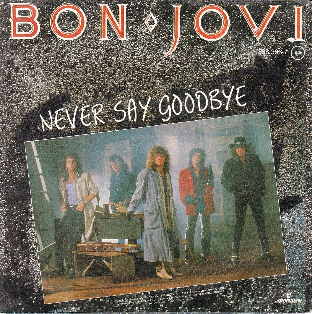 BON JOVI FRENCH COLLECTION NEVER SAY GOODBYE 7