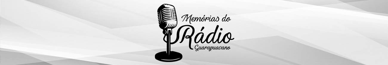 Memórias do Rádio Guarapuavano