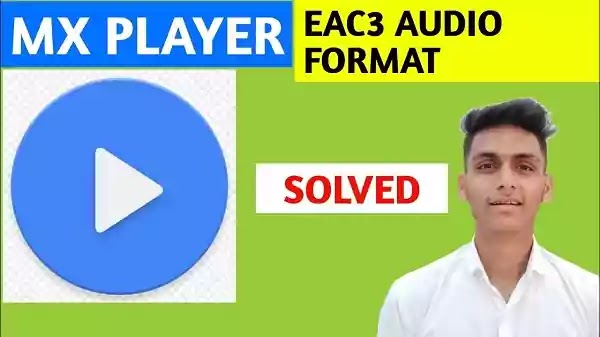 How To Fix MX Player EAC3 Audio Format Not Supported Fix EAC3 Audio