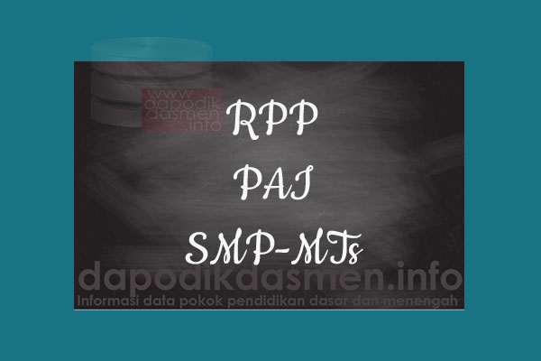 RPP K13 SMP/MTs Kelas 7 PAI Semester 1 RPP K13 SMP/MTs Kelas 7 PAI Semester 1, Download RPP PAI Kurikulum 2013 SMP Kelas 7 Revisi 2019-2020, RPP Silabus Kelas 7
