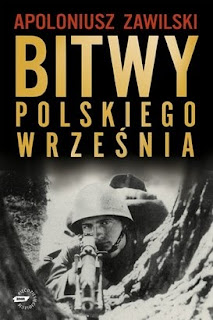 Bitwy polskiego września - Apoloniusz Zawilski 
