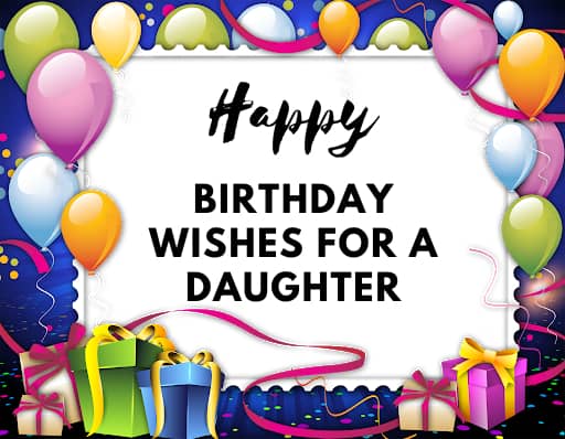 Birthday wishes for a daughter