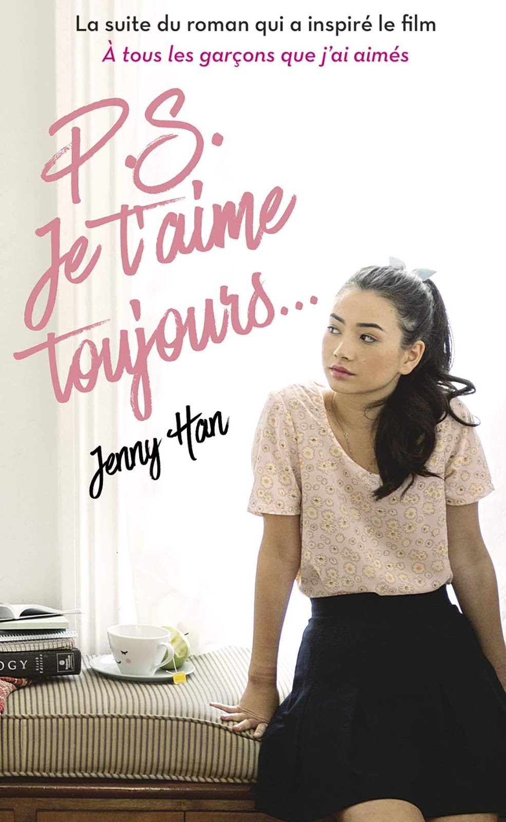 Pour Toujours Et à Jamais Jenny Han Sweety and Honey Addictions: Les amours de Lara Jean #2 : P.S. Je t