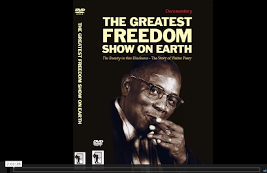 The Greatest Freedom Show on Earth: The Story of Walter Perry
