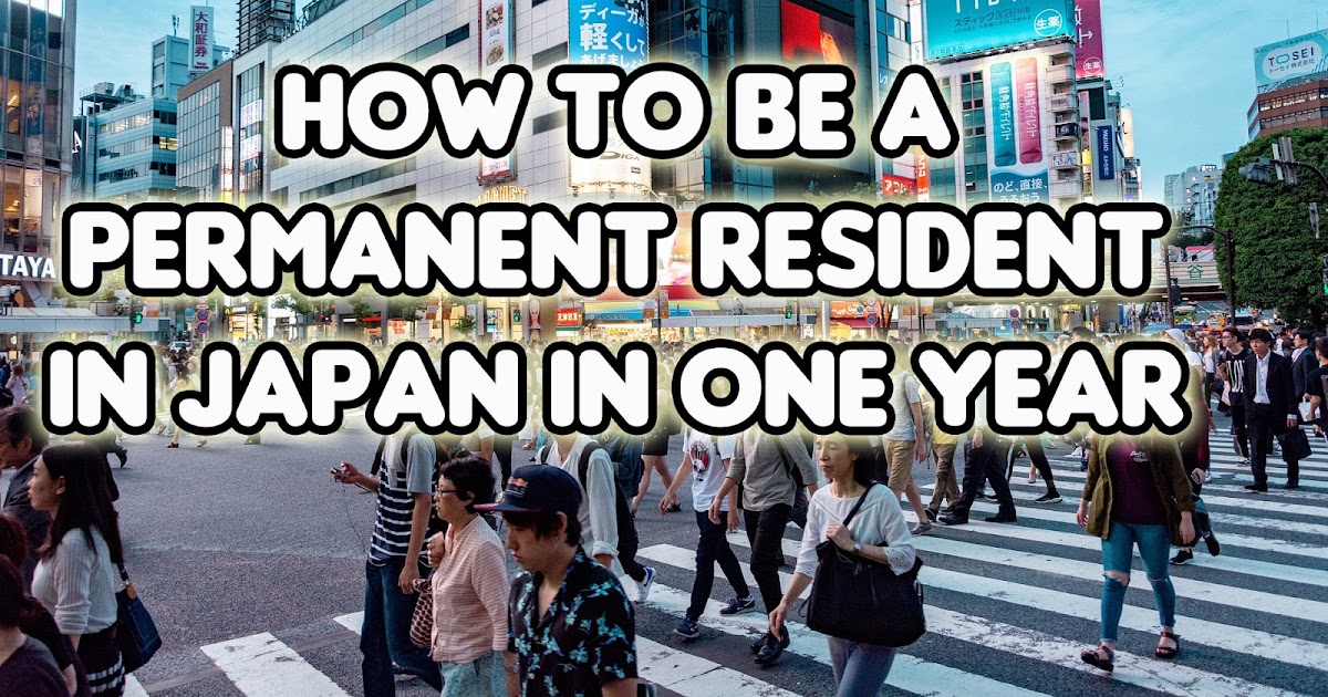 The Easiest Way to Get a Permanent Residency in Japan We Take Pleasure Seriously