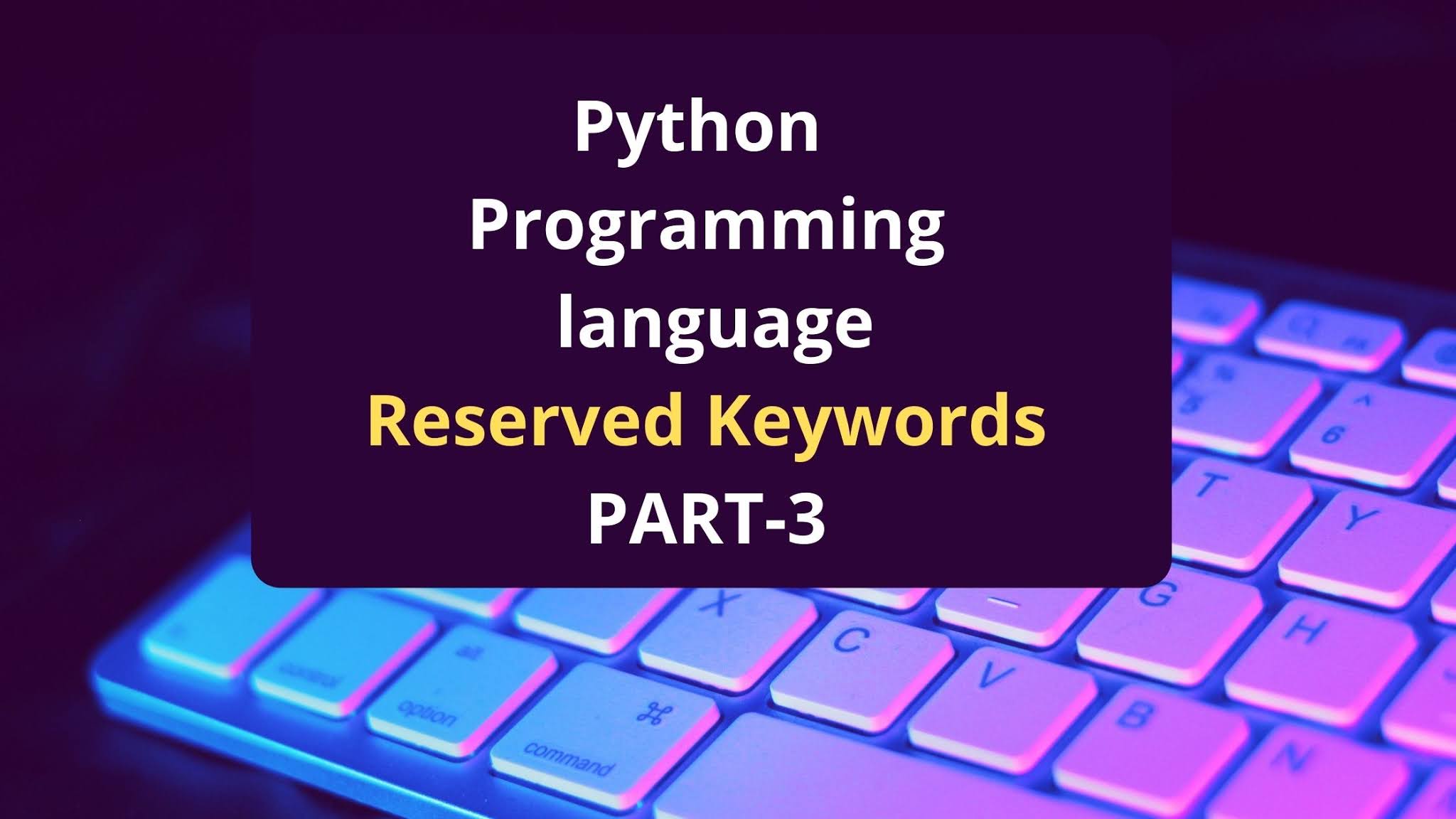 Reserved Keywords In Python Org – XYFZ