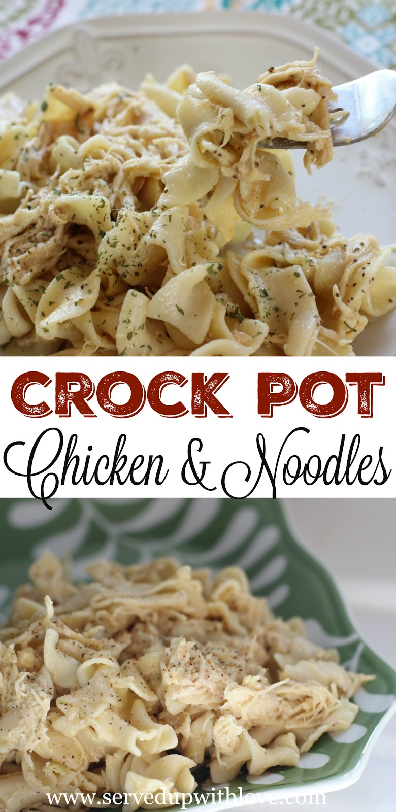 Served Up With Love Crock Pot Chicken and Noodles