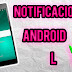 Notificaciones Android L Cualquier Android