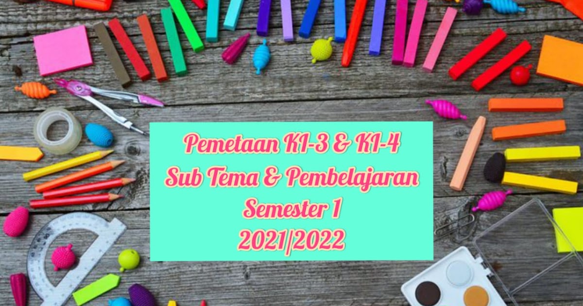 PEMETAAN KD KI3 & KI4 SUB TEMA & PEMBELAJARAN SD KELAS 1 PEMETAAN KD KI3 & KI4 SUB TEMA & PEMBELAJARAN SD KELAS 1