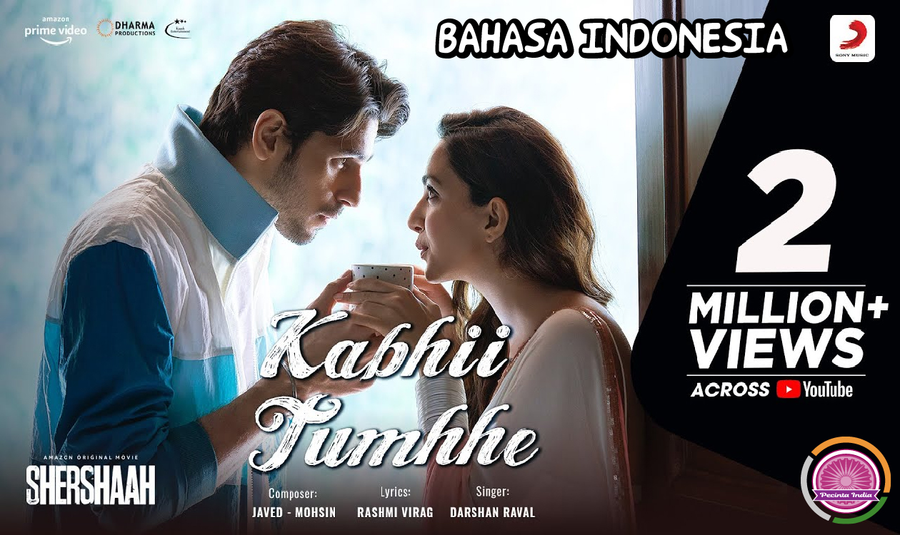 Lirik Lagu Kabhii Tumhhe dan Artinya (Shershaah) Pecinta