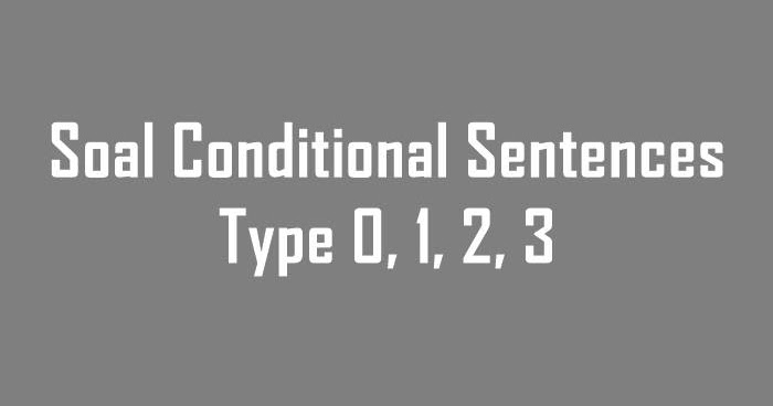 Contoh soal conditional sentence essay