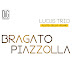 Lucus Trio – Bragato/Piazzolla (Digressione Music, 2020)