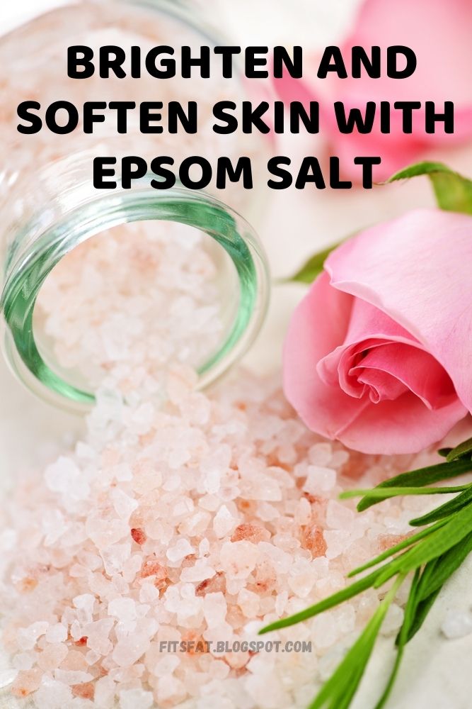 HOW TO BRIGHTEN AND SOFTEN SKIN WITH EPSOM SALT
