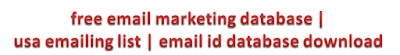 free email marketing database | usa emailing list | email id database download 