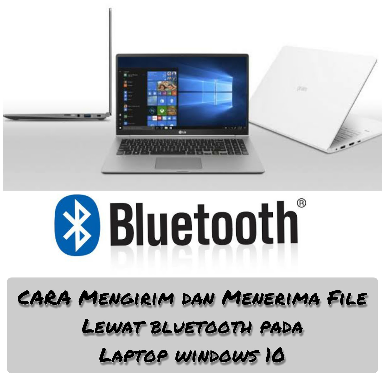 √ Cara Mengirim dan Menerima File Lewat Bluetooth Pada Laptop Windows