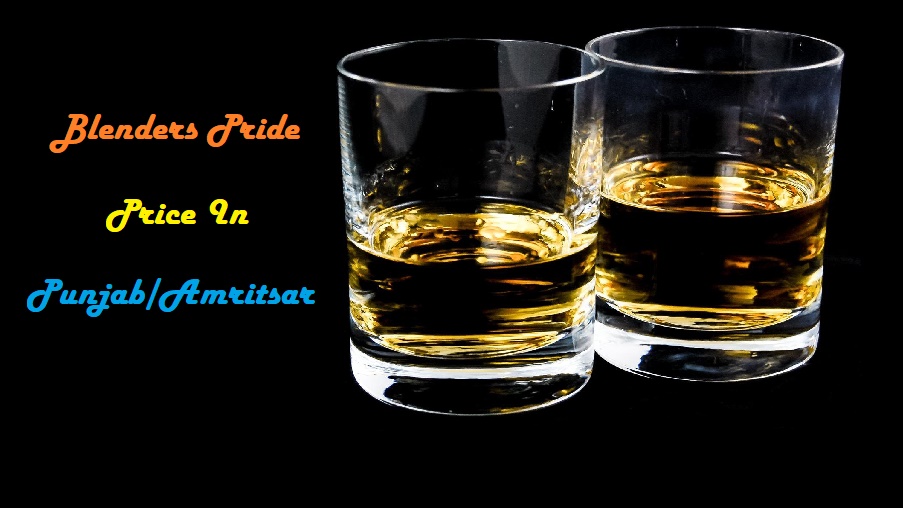 Blenders Pride 750ml 375ml 180ml Price In Punjab Amritsar Blenders Pride Whisky Price List Blenders Pride Whisky