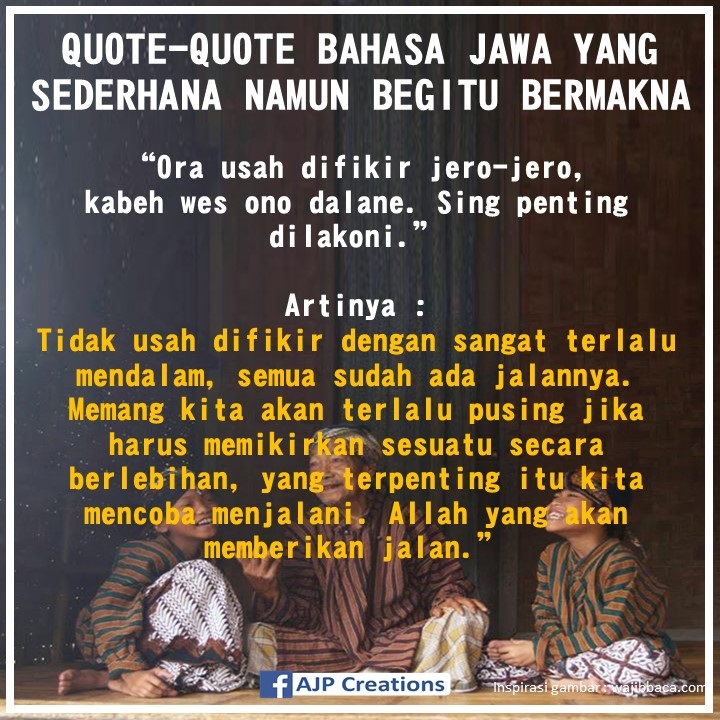 QUOTE-QUOTE BAHASA JAWA YANG SEDERHANA NAMUN BEGITU BERMAKNA | AJP