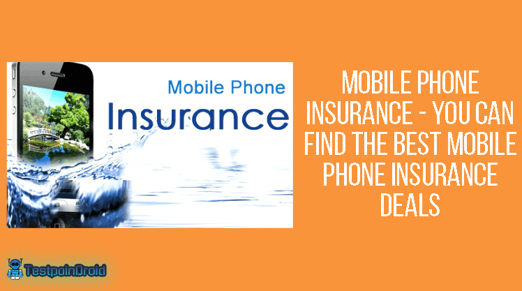 Mobile Phone Insurance You Can Find The Best Mobile Phone Insurance 