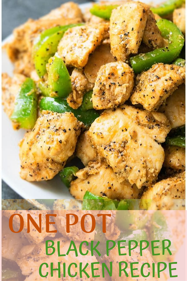 One Pot Black Pepper Chicken Recipe Healthy Recipes Quick Dinner Ideas