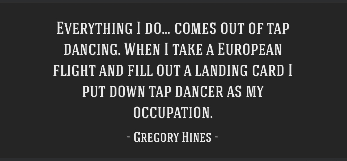 Some of My Favorite Tap Dance Quotes