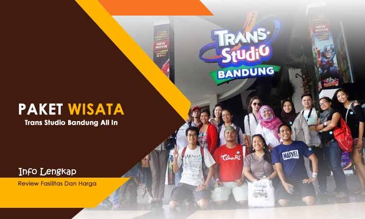 Paket Wisata Trans Studio Bandung