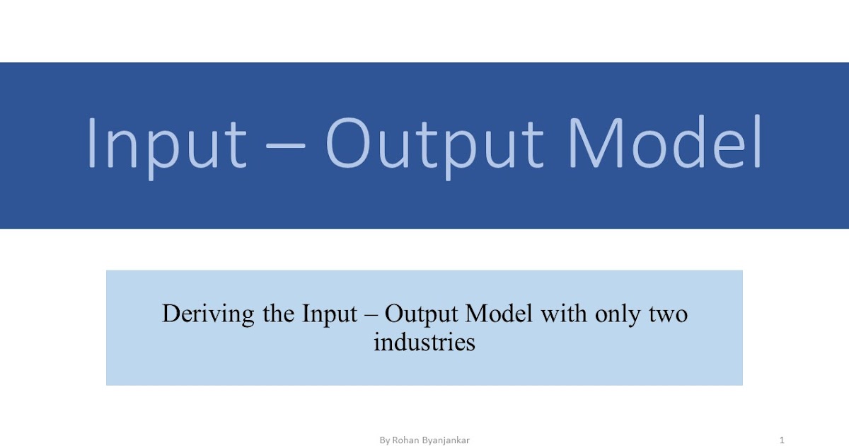 Input Output Model Basic Introduction and Derivation