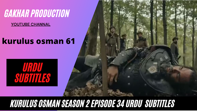 kurulus osman season 2 episode 61 urdu subtitles osman 61 episode 34 in urdu