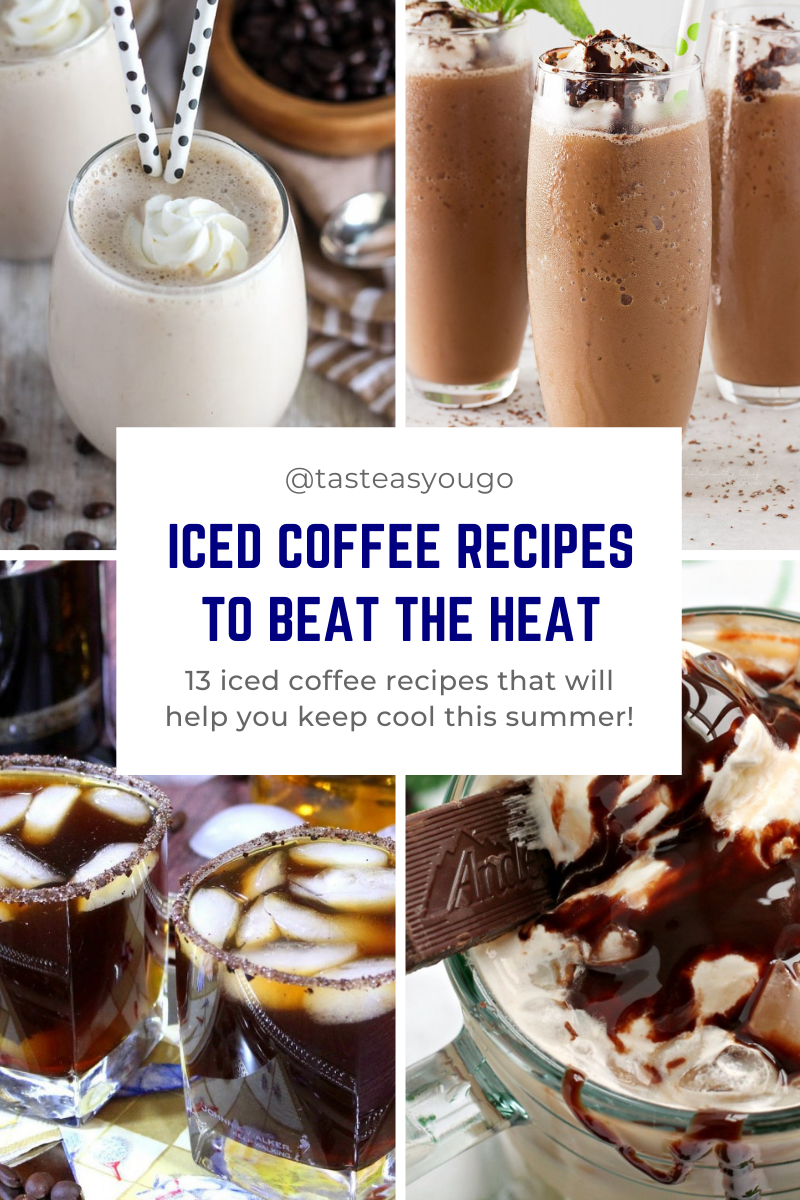 13 Iced Coffee Recipes that will help you beat the heat this summer! Get them on Taste As You Go now!