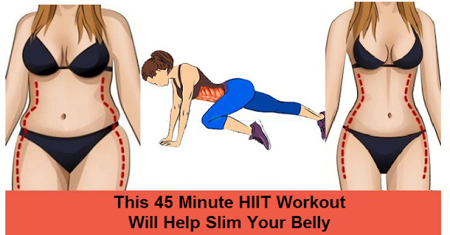 This 45 Minute HIIT Workout Will Help Slim Your Belly