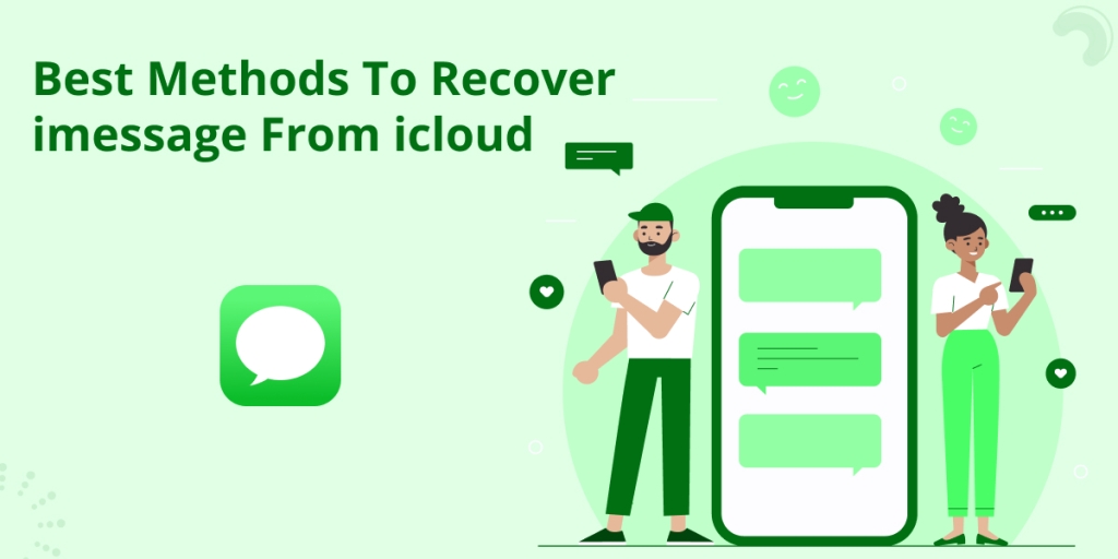 Best Methods To Recover iMessage From iCloud