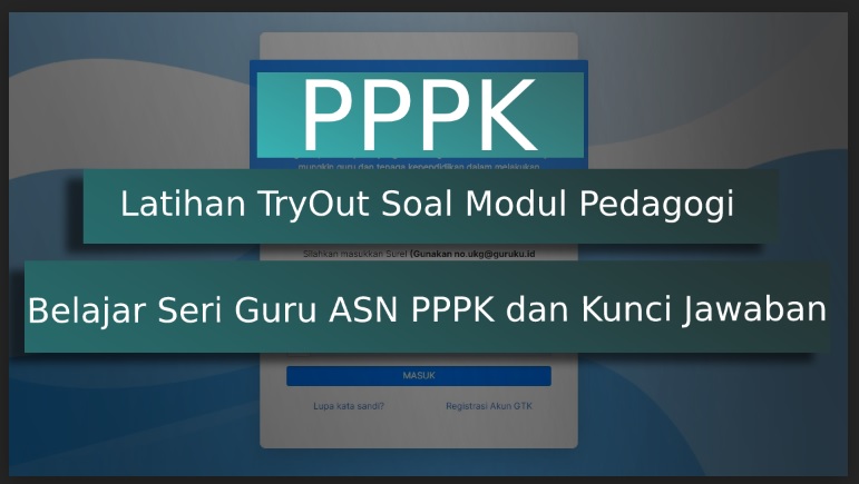 Latihan TryOut Soal Modul Pedagogi Belajar Seri Guru ASN