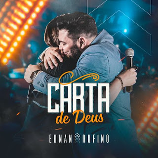 Baixar Música Gospel Carta De Deus (Ao Vivo) - Ednan Rufino Mp3