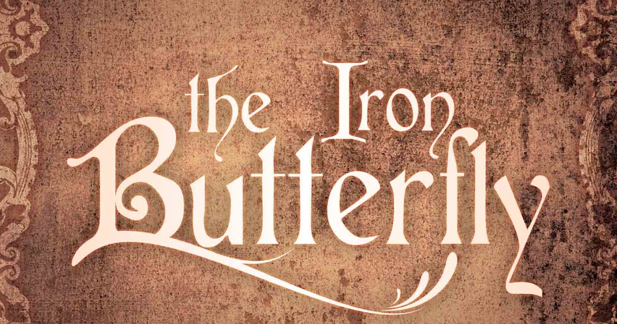 Las Alas de las Palabras Reseña The Iron Butterfly de Chanda Hahn