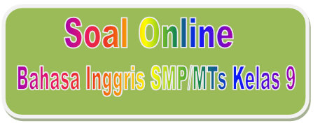 Soal Online Bahasa Inggris Smp Kelas 9 Semester Genap Edukasi Ips