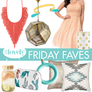 FRIDAY FAVES  //  3, Oh So Lovely Blog