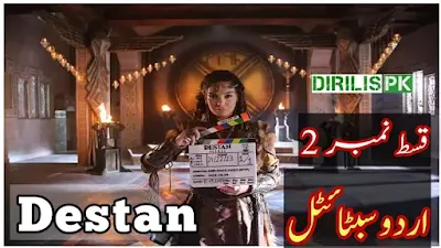 Destan / Legend Episode 2 in Urdu Subtitles