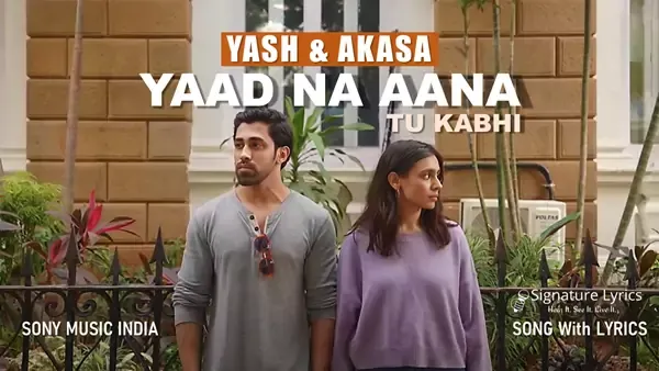 Yaad Na Aana Lyrics - Yash Narvekar & AKASA | Breakup Song 2021