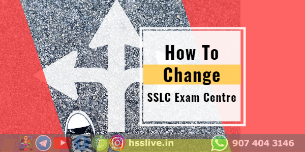 How to apply for sslc exam centre change How to apply for sslc exam centre change